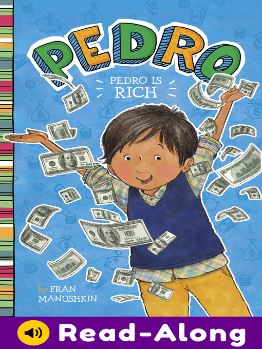 Title details for Pedro Is Rich by Fran Manushkin - Wait list